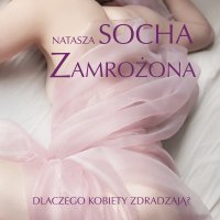 Zamrożona - Natasza Socha - audiobook