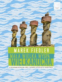 Mała wielka Wyspa Wielkanocna - Marek Fiedler - ebook