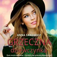 Grzeczna dziewczynka - Anna Sakowicz - audiobook