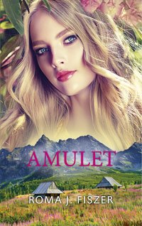 Amulet - Roma J. Fiszer - ebook