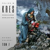 Porzucone królestwo - Feliks W. Kres - audiobook