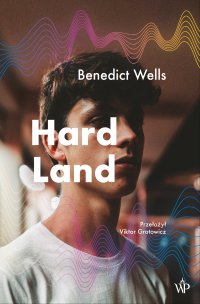 Hard Land - Benedict Wells - ebook