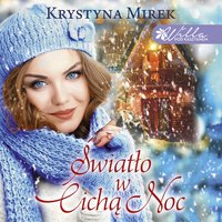 Światło w cichą noc - Krystyna Mirek - audiobook