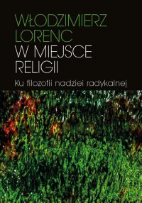 W miejsce religii - Włodzimierz Lorenc - ebook