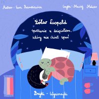 Żółw Leopold. Spotkanie z dzięciołem, który nie chciał spać - Ewa Ruszkiewicz - audiobook