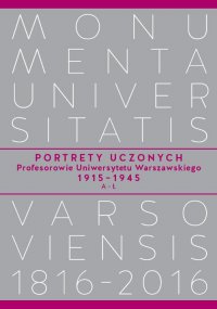 Portrety Uczonych. Profesorowie Uniwersytetu Warszawskiego 1915−1945, A−Ł - Piotr Salwa - ebook