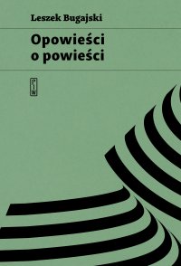 Opowieści o powieści - Leszek Bugajski - ebook