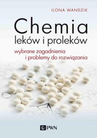 Chemia leków i proleków - Ilona Wandzik - ebook