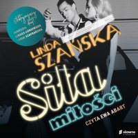 Siła miłości - Agnieszka Lingas-Łoniewska - audiobook