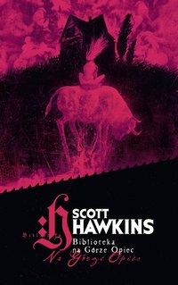 Biblioteka na Górze Opiec - Scott Hawkins - ebook