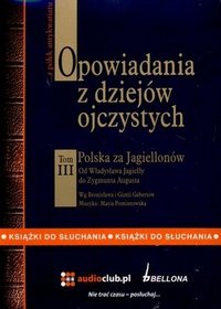 Opowiadania z dziejów ojczystych. Tom 3 - Bronisław Gebert - audiobook