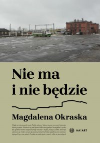 Nie ma i nie będzie - Magdalena Okraska - ebook