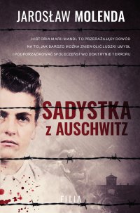 Sadystka z Auschwitz - Molenda Jarosław - ebook