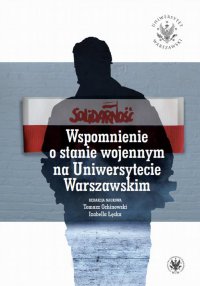 Wspomnienie o stanie wojennym na Uniwersytecie Warszawskim