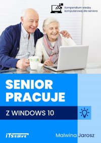 Senior pracuje z Windows 10 - Opracowanie zbiorowe - ebook