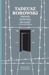 Proszę państwa do gazu i inne opowiadania - Tadeusz Borowski - ebook