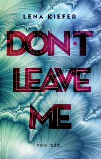 Don't leave me - Lena Kiefer - ebook