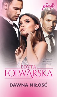 Dawna miłość - Edyta Folwarska - ebook