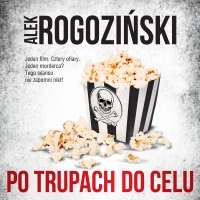 Po trupach do celu - Alek Rogoziński - audiobook