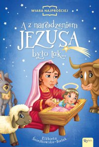 A z narodzeniem Jezusa było tak - Elżbieta Śnieżkowska-Bielak - ebook