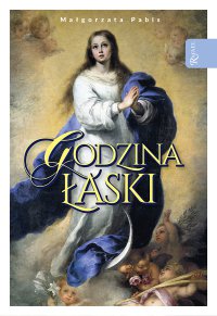 Godzina Łaski - Małgorzata Pabis - ebook