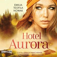 Hotel Aurora - Emilia Teofila Nowak - audiobook