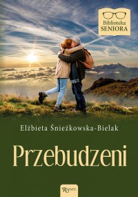 Przebudzeni - Elżbieta Śnieżkowska-Bielak - ebook