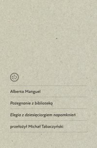 Pożegnanie z biblioteką - Alberto Manguel - ebook
