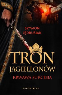 Tron Jagiellonów - Szymon Jędrusiak - ebook