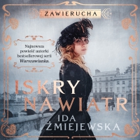Zawierucha. Iskry na wiatr - Ida Żmiejewska - audiobook