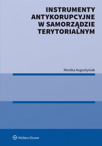 Instrumenty antykorupcyjne w samorządzie terytorialnym - Monika Augustyniak - ebook