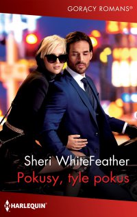 Pokusy, tyle pokus - Sheri WhiteFeather - ebook