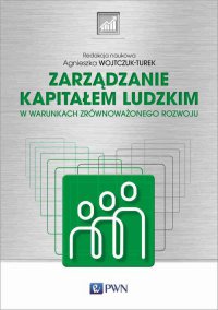 Zarządzanie kapitałem ludzkim - Agnieszka Wojtczuk-Turek - ebook