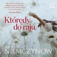 Którędy do raju - Anna H. Niemczynow - audiobook