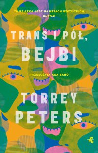 Trans i pół, bejbi - Torrey Peters - ebook