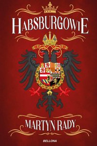Habsburgowie - Martyn Rady - ebook