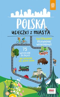 Polska. Ucieczki z miasta - Opracowanie zbiorowe - ebook