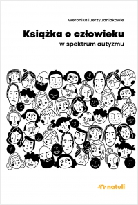 Książka o człowieku w spektrum autyzmu - Weronika Janiak - ebook