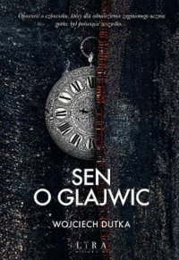 Sen o Glajwic - Wojciech Dutka - ebook