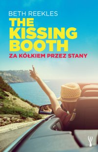 The Kissing Booth. Za kółkiem przez Stany - Beth Reekles - ebook