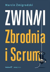 Zwinni. Zbrodnia i Scrum - Marcin Żmigrodzki - ebook