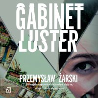 Gabinet luster - Przemysław Żarski - audiobook