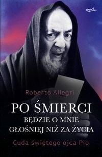 Po śmierci będzie o mnie głośniej niż za życia - Roberto Allegri - ebook
