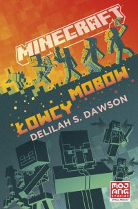 Minecraft. Łowcy mobów - Delilah Dawson - ebook