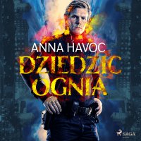 Dziedzic ognia - Anna Havoc - audiobook