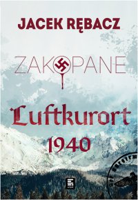 Zakopane. Luftkurort 1940 - Jacek Rębacz - ebook