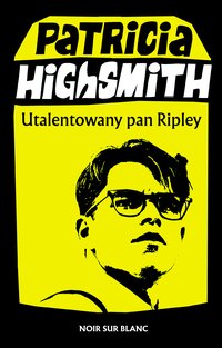 Utalentowany pan Ripley - Patricia Highsmith - ebook