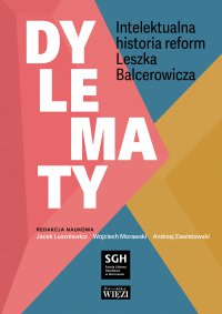 Dylematy. Intelektualna historia reform Leszka Balcerowicza - Opracowanie zbiorowe - ebook