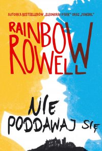 Nie poddawaj się - Rainbow Rowell - ebook