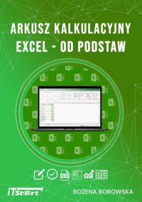 Arkusz kalkulacyjny Excel od podstaw - Bożena Borowska - ebook